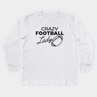 Crazy Football Lady Kids Long Sleeve T-Shirt